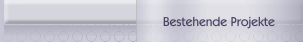 Bestehende Projekte
